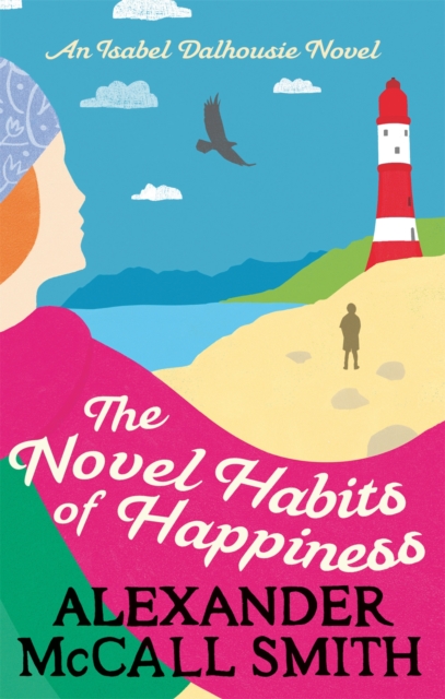 Novel Habits of Happiness - Alexander Mccall Smith