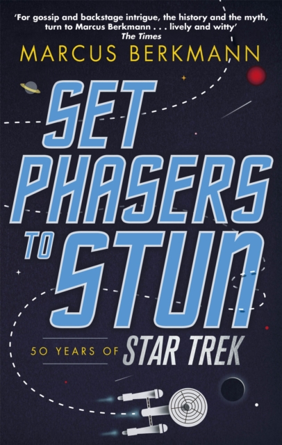 Set Phasers to Stun - Marcus Berkmann