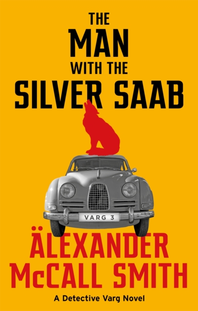 Man with the Silver Saab - Alexander Mccall Smith