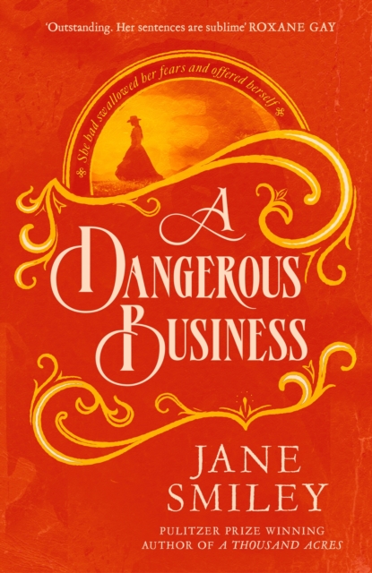 Dangerous Business - Jane Smiley