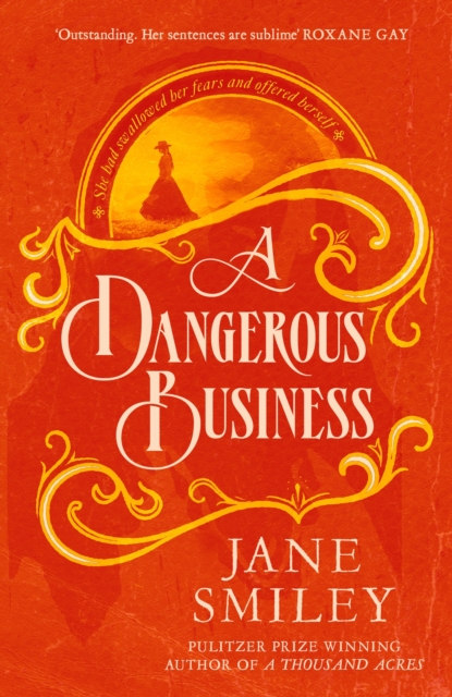 Dangerous Business - Jane Smiley