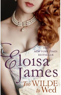 Poza produsului Too Wilde to Wed - Eloisa James