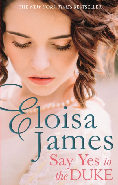 Say Yes to the Duke - Eloisa James