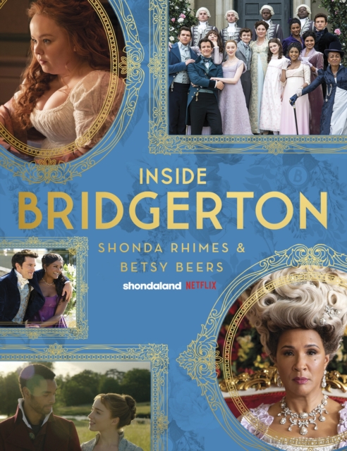 Inside Bridgerton - Shonda|beers Rhimes