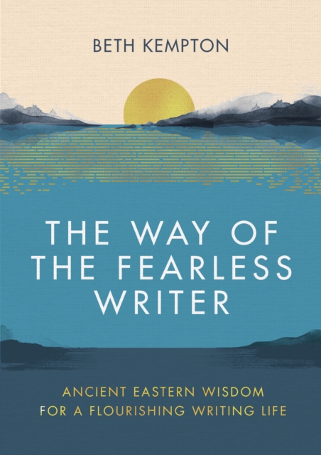 Way of the Fearless Writer - Beth Kempton