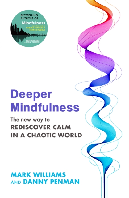 Deeper Mindfulness - Professor Mark|penman Williams