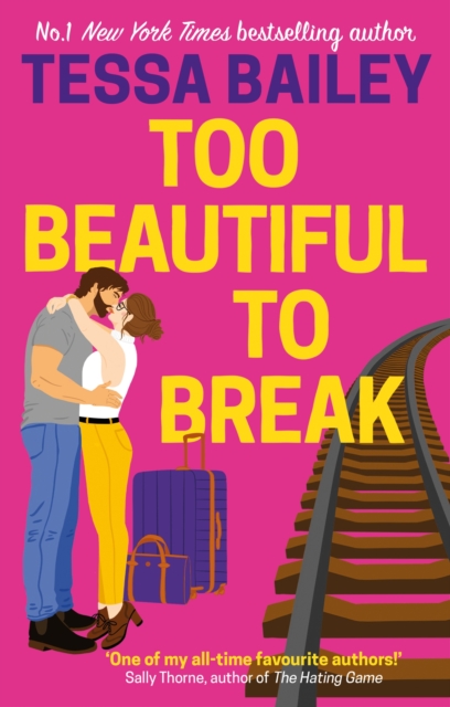 Too Beautiful to Break - Tessa Bailey