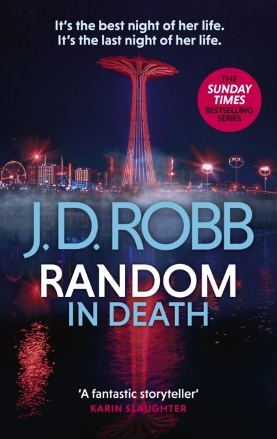 Random in Death: An Eve Dallas thriller (In Death 58) - J. D. Robb