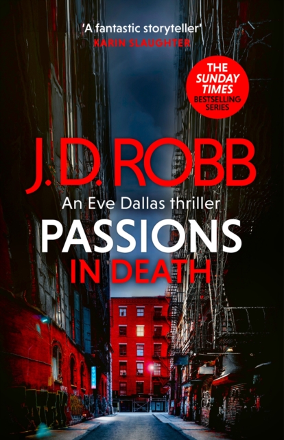 Passions in Death: An Eve Dallas thriller (In Death 59) - J. D. Robb