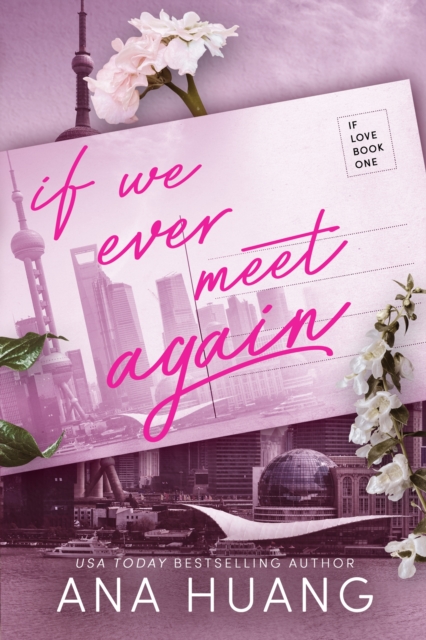 If We Ever Meet Again. If Love #1 - Ana Huang