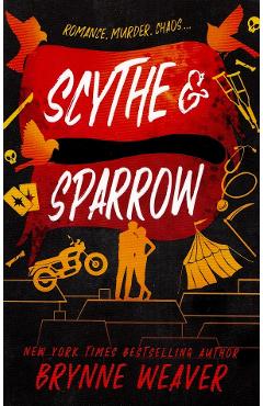 Poza produsului Scythe and Sparrow. The Ruinous Love Trilogy #3 - Brynne Weaver