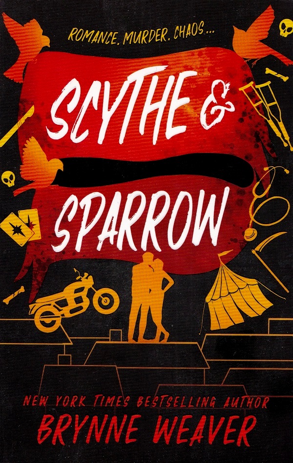 Scythe and Sparrow. The Ruinous Love Trilogy #3 - Brynne Weaver