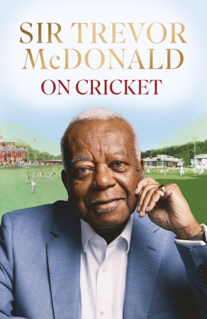 On Cricket - Sir Trevor Mcdonald