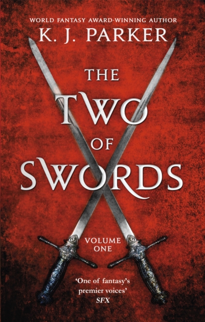 Two of Swords: Volume One - K. J. Parker