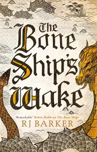Bone Ship's Wake - Rj Barker
