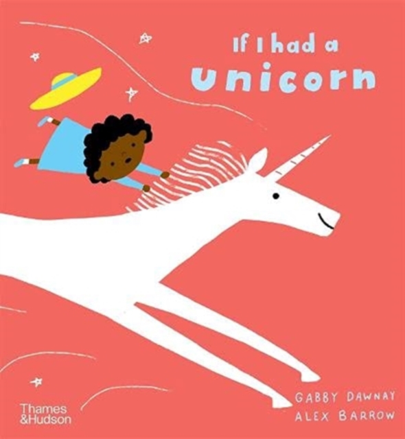 If I had a unicorn - Gabby Dawnay