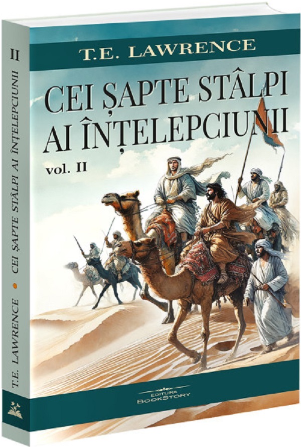 Cei sapte stalpi ai intelepciunii Vol.2 - T. E. Lawrence