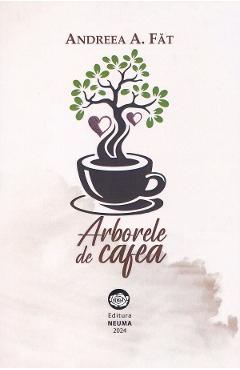Poza produsului Arborele de cafea - Andreea A. Fat
