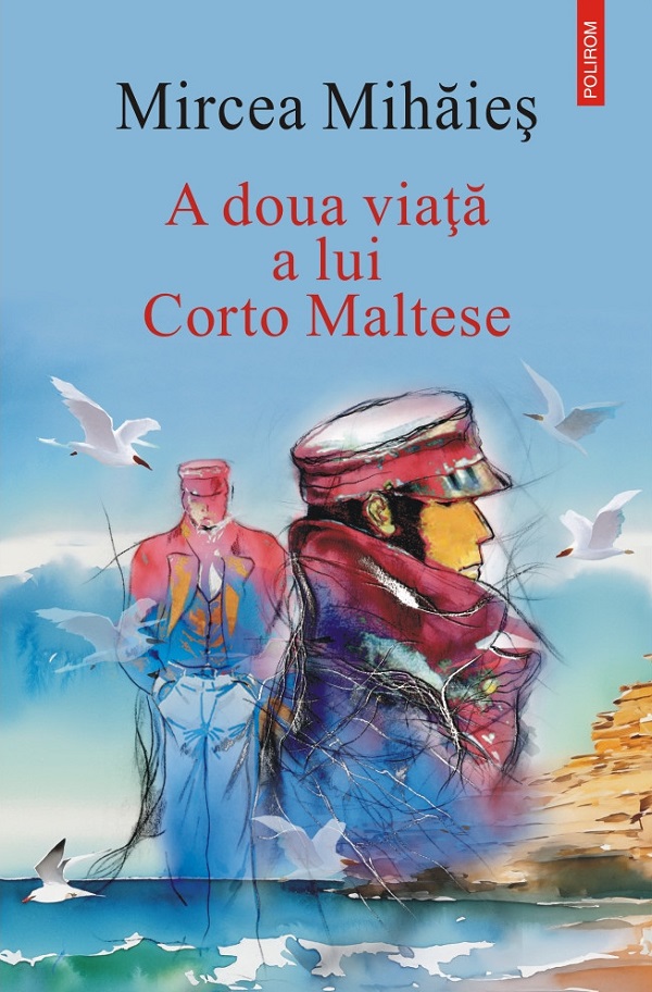 A doua viata a lui Corto Maltese - Mircea Mihaies