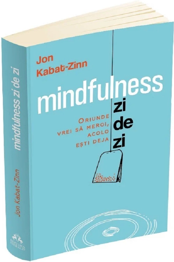 Mindfulness zi de zi - Jon Kabat-Zinn