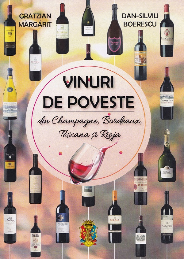 Vinuri de poveste din Champagne, Bordeaux, Toscana si Rioja - Gratzian Margarit, Dan-Silviu Boerescu