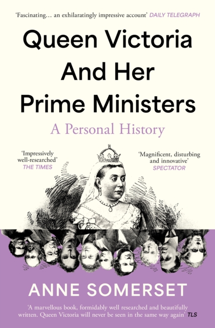 Queen Victoria and her Prime Ministers - Anne Somerset