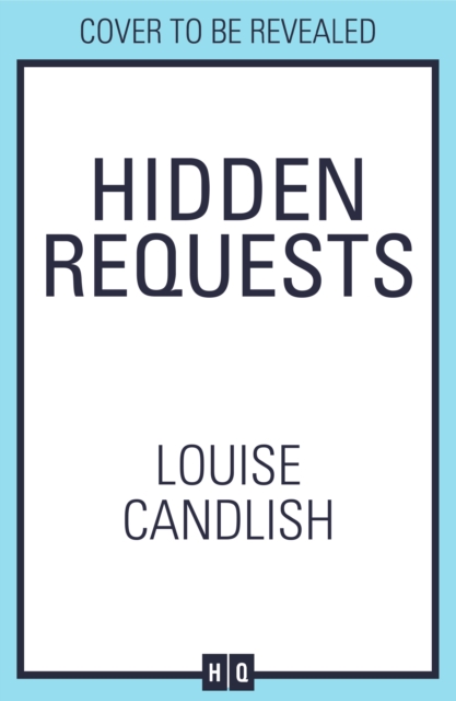 Hidden Requests - Louise Candlish