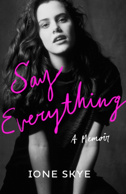Say Everything - Ione Skye