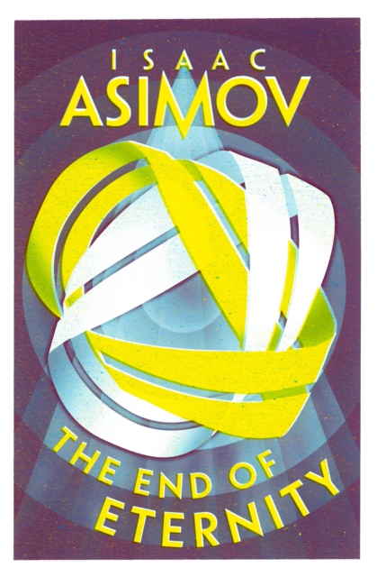 End of Eternity - Isaac Asimov