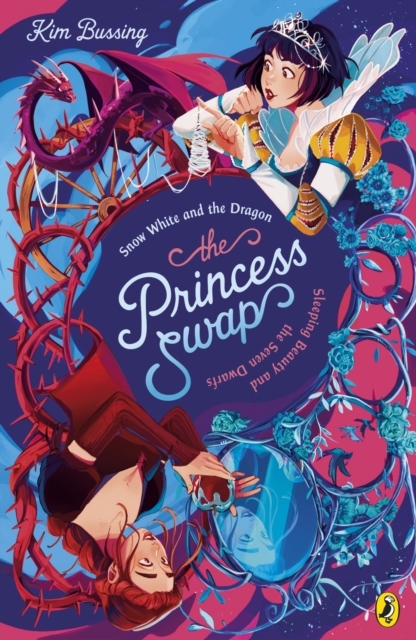 Princess Swap 2: Snow White and the Dragon (or, Sleeping Beauty and the Seven Dwarfs) - Kim Bussing