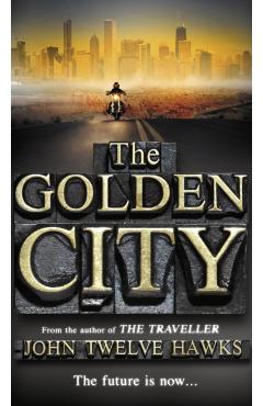 Coperta cărții 'Golden City - John Twelve Hawks'