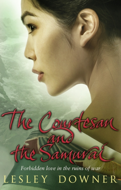 Courtesan and the Samurai - Lesley Downer