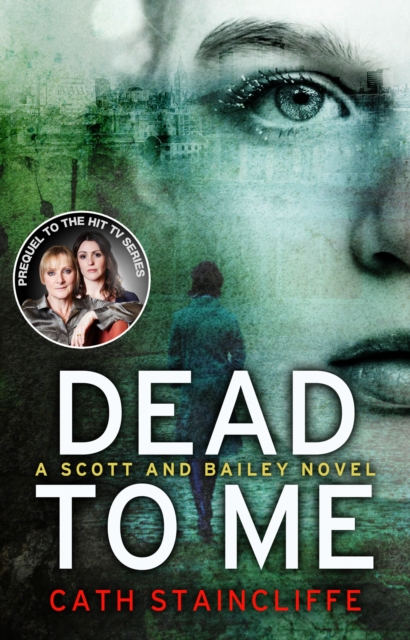 Coperta cărții 'Dead To Me - Cath Staincliffe'