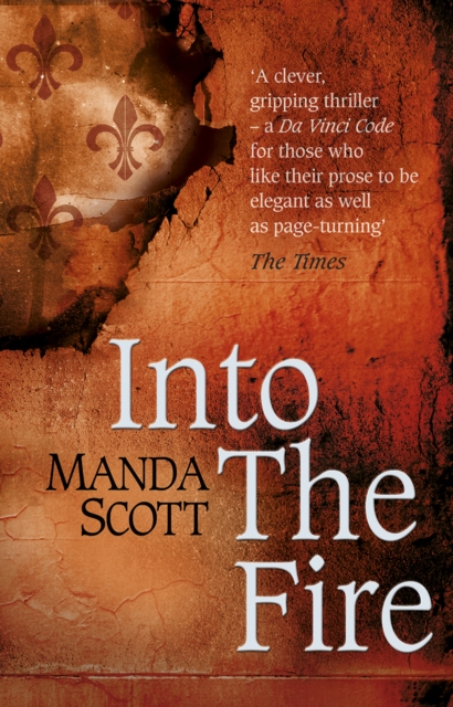 Into The Fire - Manda Scott