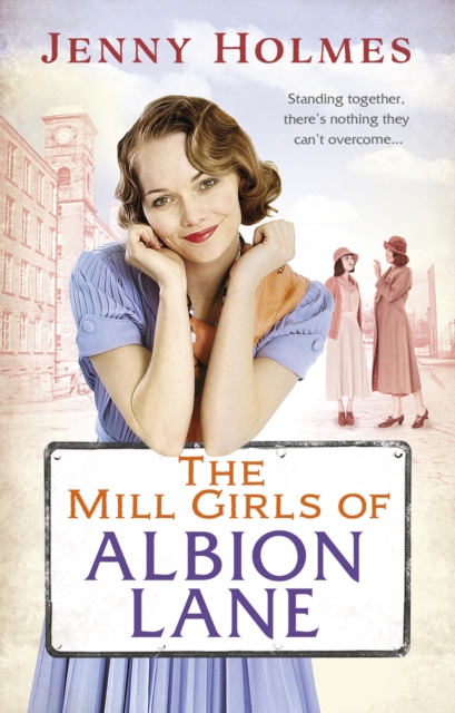 Mill Girls of Albion Lane - Jenny Holmes