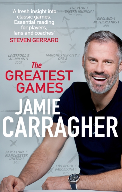 Greatest Games - Jamie Carragher