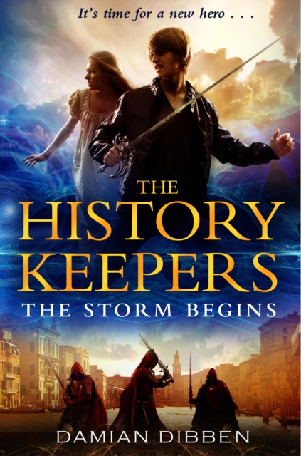 History Keepers: The Storm Begins - Damian Dibben