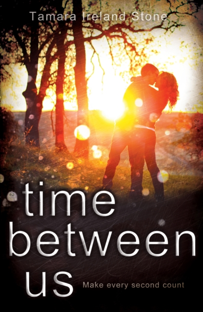 Time Between Us - Tamara Ireland Stone