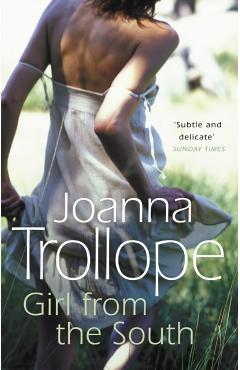 Poza produsului Girl From The South - Joanna Trollope