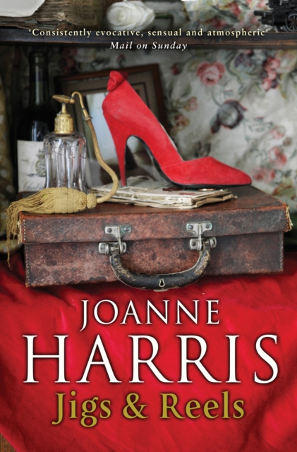 Jigs & Reels - Joanne Harris