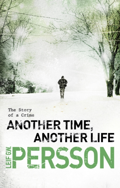 Coperta cărții 'Another Time, Another Life - Leif G W Persson'