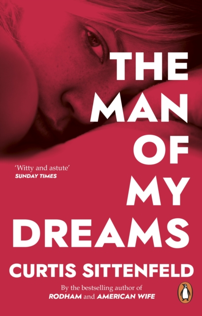 Man of My Dreams - Curtis Sittenfeld