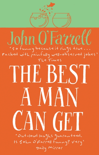 Best A Man Can Get - John O'farrell