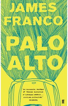 Coperta cărții 'Palo Alto - James Franco'