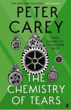 Coperta cărții 'Chemistry of Tears - Peter Carey'