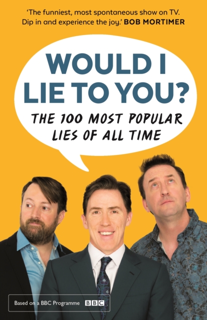 Would I Lie To You? Presents The 100 Most Popular Lies of All Time - Peter|caudell Would I Lie To You?|holmes