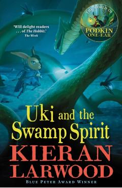 Coperta cărții 'Uki and the Swamp Spirit - Kieran Larwood'