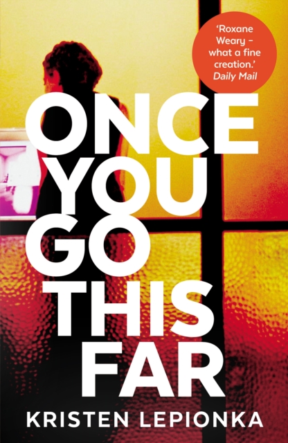 Once You Go This Far - Kristen Lepionka