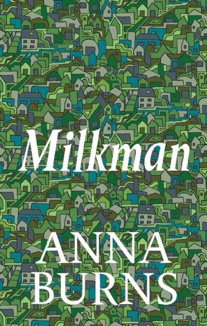 Milkman - Anna Burns