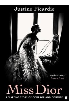 Miss Dior - Justine Picardie